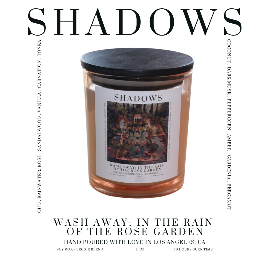 Shadows Wash Away ; in the Rain of the Rose Garden - Candle